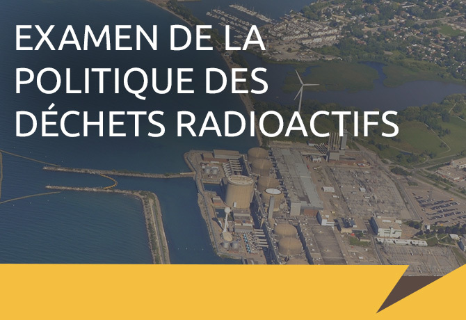 Examen de la politique des déchets radioactifs